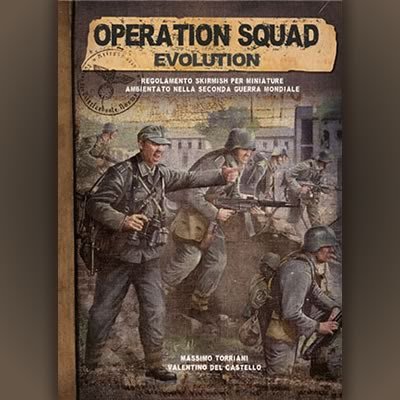 Operation Squad- Evolution: Skirmish Rules for WWII