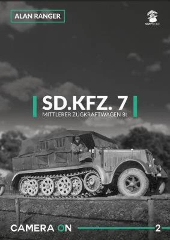 Camera On: Sd.Kfz.7 Mittlerer Zugkraftwagen 8t