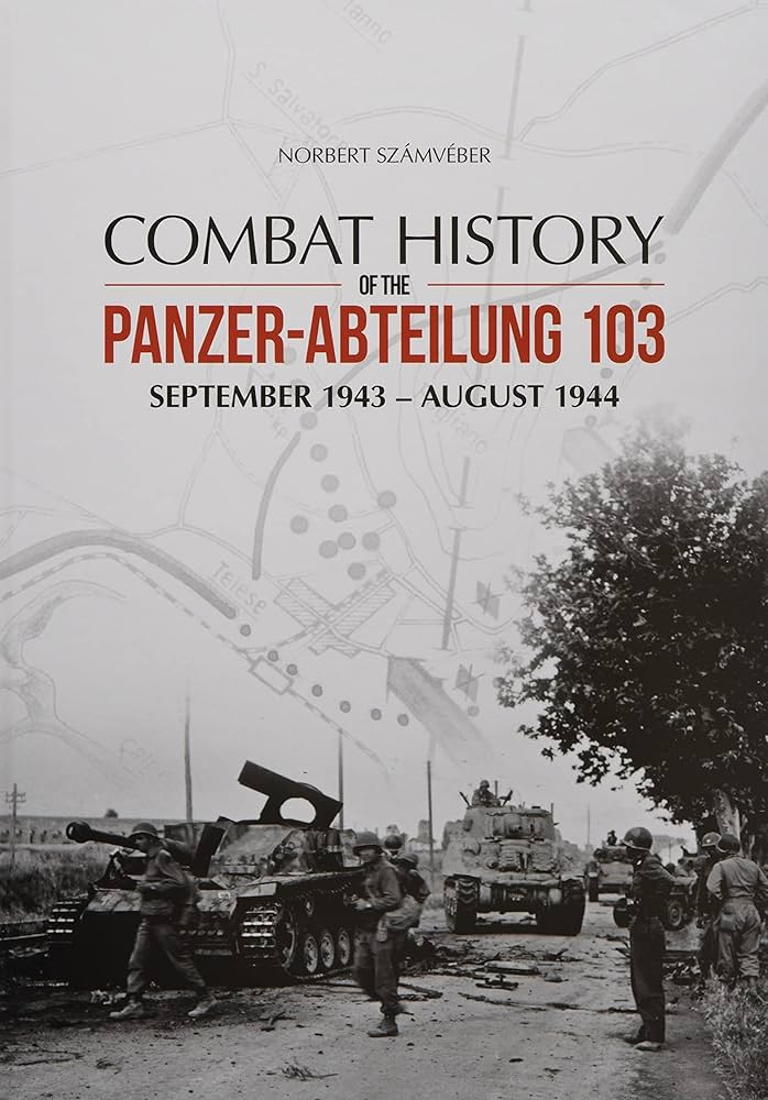 Combat History Of The Panzer-Abteilung 103