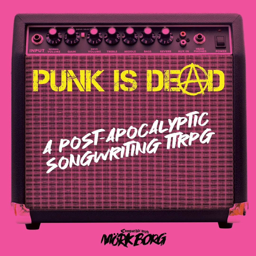 Punk is Dead: A Post-Apocalyptic Songwriting TTRPG (U)