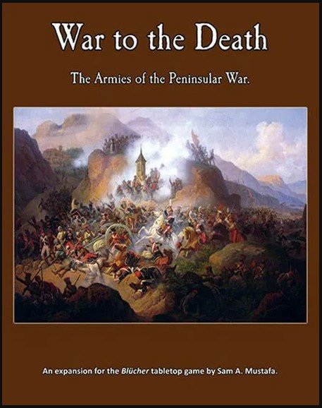 War To The Death: Armies Of The Peninsular War