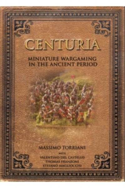 Centuria: Miniature Wargaming in the Ancient Period