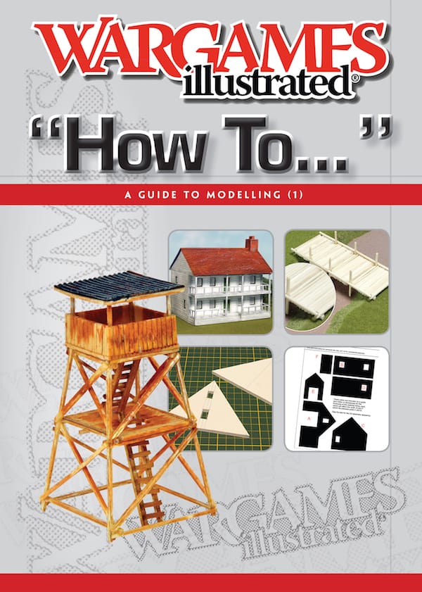 Wargames Illustrated: How To, A Modelling Guide