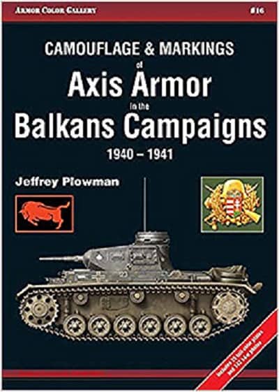 Camouflage & Markings of Axis Armor in the Balkans Campaigns