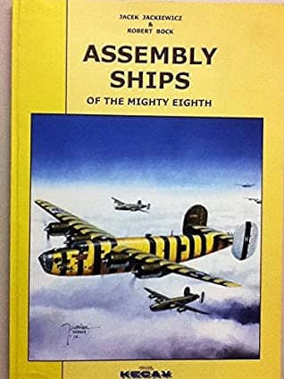 Assembly Ships of the Mighty Eighth