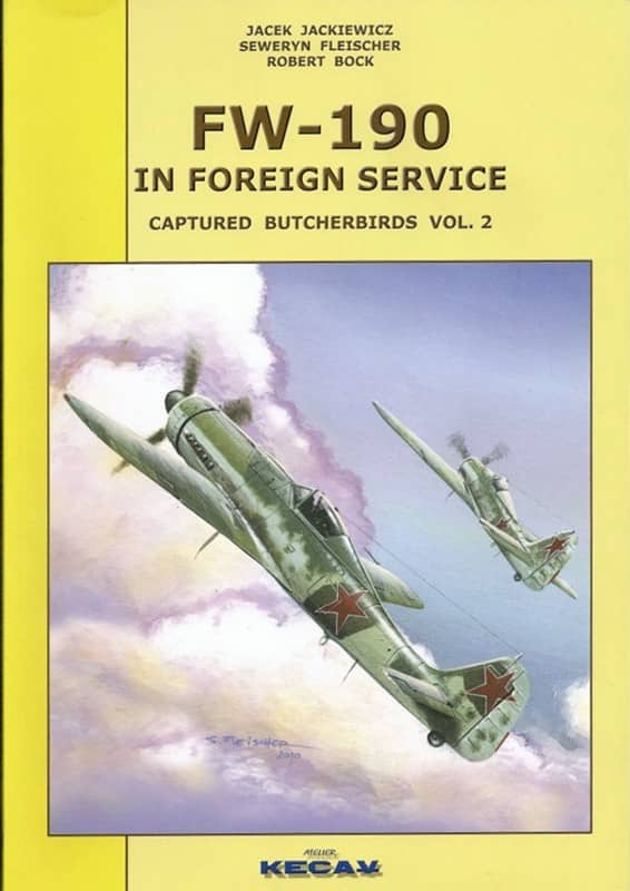 FW-190 In Foreign Service Captured Butchbirds Vol. 2