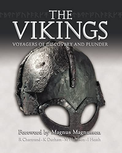 The Vikings: Voyagers of Discovery and Plunder H/C