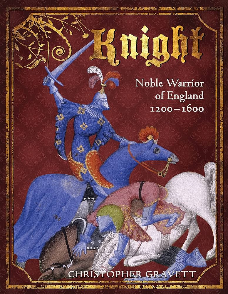 Knight: Noble Warrior of England