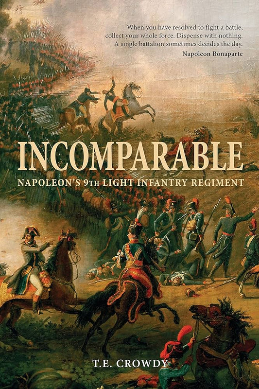 Incomparable; Napoleon's 9th Light Infantry Regiment