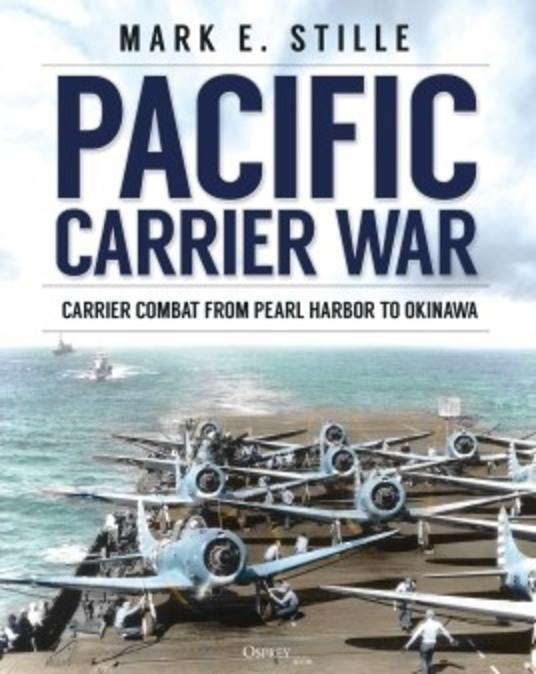 Pacific Carrier War: from Pearl Harbor to Okinawa