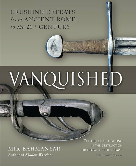 Vanquished: Crushing Defeats from Ancient Rome