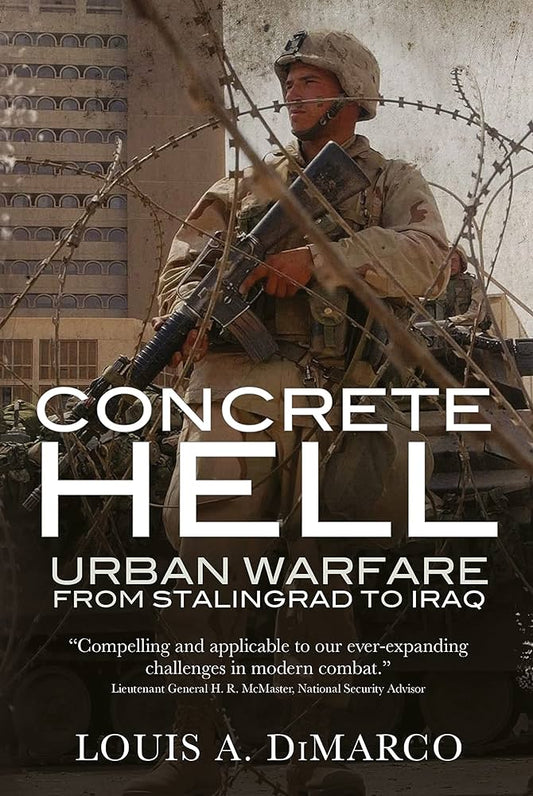 Concrete Hell: Urban Warfare from Stalingrad to Iraq