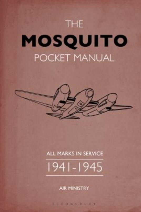 The Mosquito Pocket Manual- All Marks in Service 1941-1945