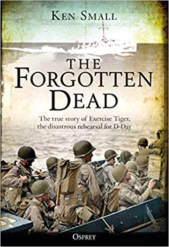 The Forgotten Dead: the True Story of Exercise Tiger