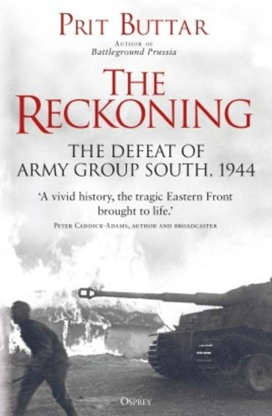 The Reckoning: the Defeat of Army Group South, 1944 (SC)