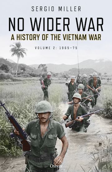 No Wider War: A History of the Vietnam War