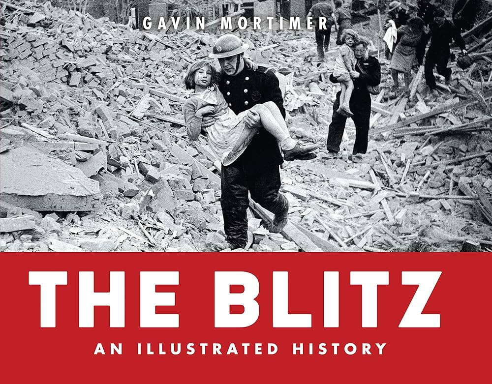 The Blitz: An Illustrated History