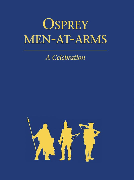 Osprey Men-At-Arms: A Celebration