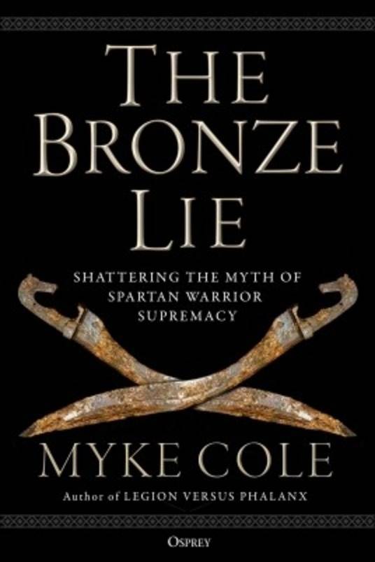 The Bronze Lie: Shattering the Myth (HC)