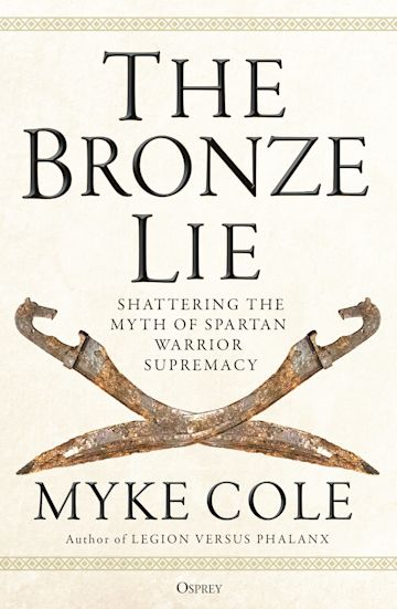 The Bronze Lie: Shattering the Myth (SC)