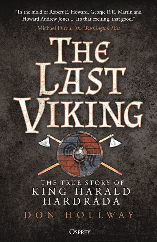 The Last Viking: the True Story of King Harald Hardrada (SC)