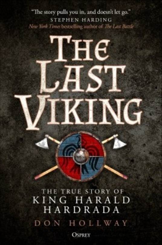 The Last Viking: the True Story of King Harald Hardrada (HB)