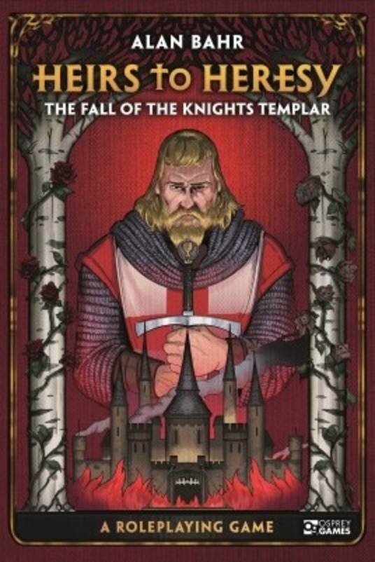 Heirs to Heresy: the Fall of the Knights Templar RPG