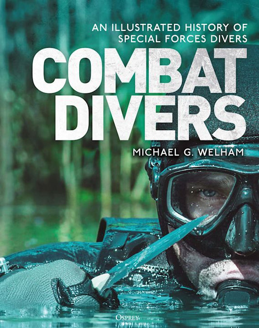 Combat Divers: An Illustrated History (HC)