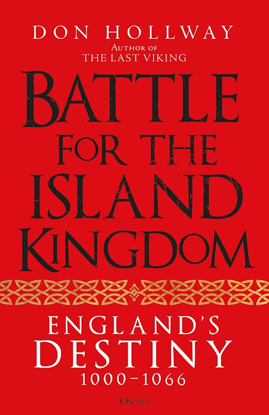 Battle for the Island Kingdom: 1000-1066 (HC)