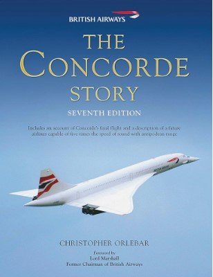 The Concorde Story 7th Edition.