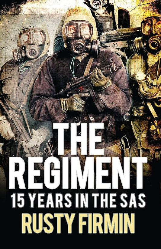 The Regiment: 15 Years in the SAS