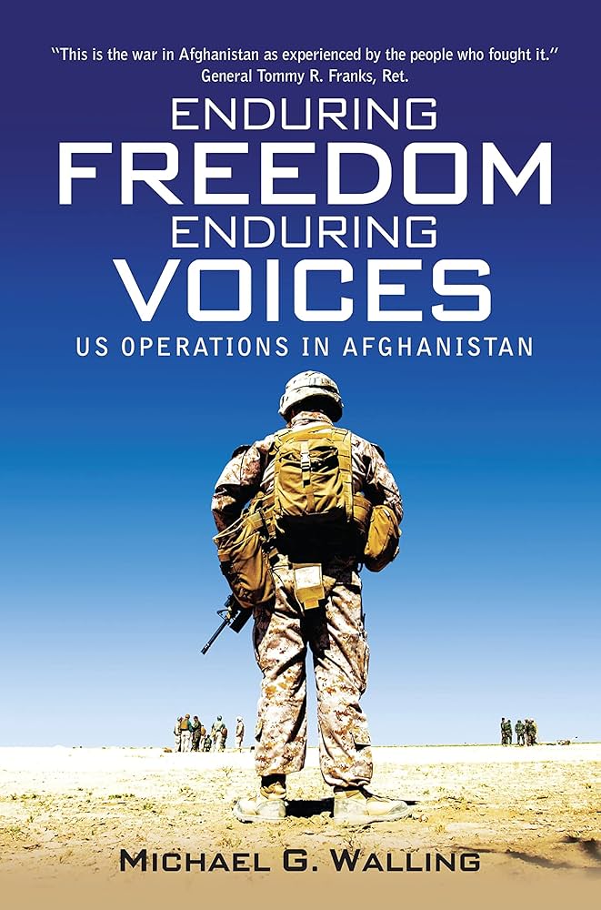 Enduring Freedom Enduring Voices: US Operations Afghanistan