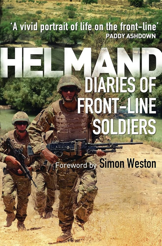 Helmand; Diaries of Front-line Soldiers