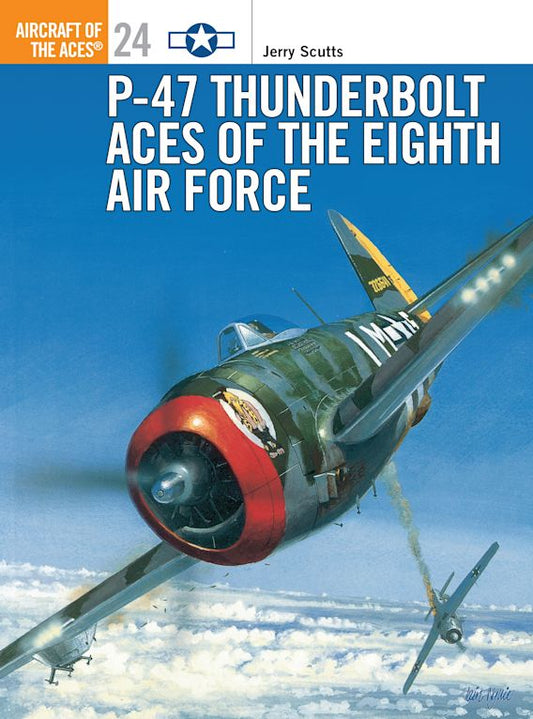 P-47 Thunderbolt Aces of the Eighth Air Force