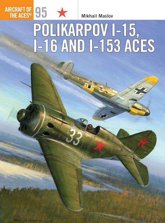 Polikarpov I-15, I-16, I-153 Aces