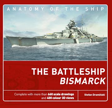 Anatomy Of The Ship: The Battleship Bismarck