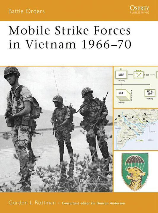 Mobile Strike Forces in Vietnam 1966-70