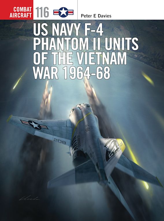 US Navy F-4 Phantom II Units Of The Vietnam War 1964-68