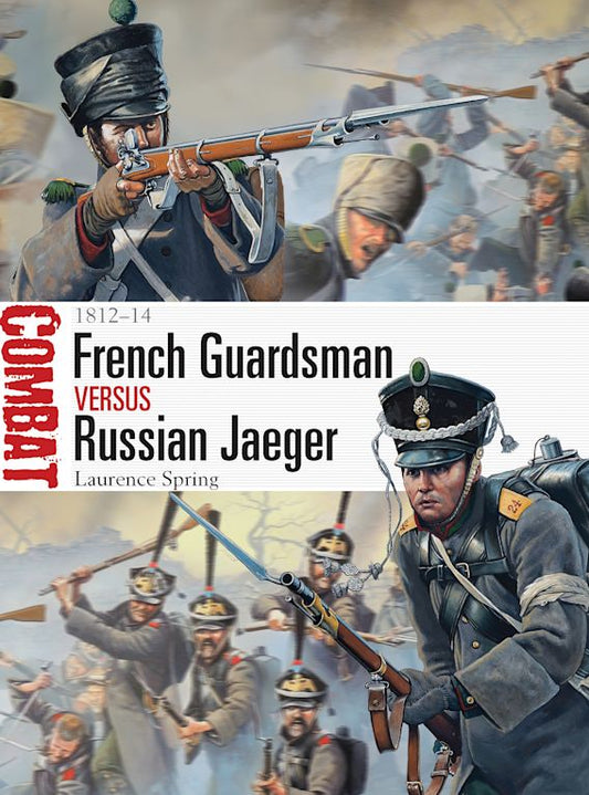 French Guardsman vs Russian Jaeger 1812-14