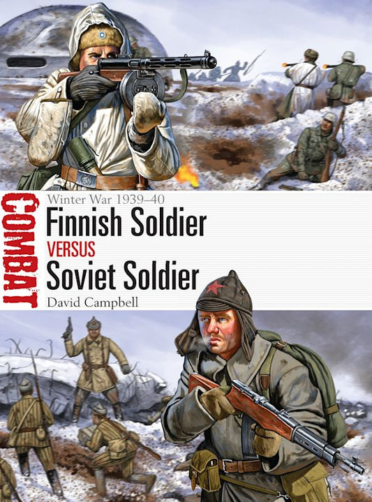 Finnish Soldier Vs. Soviet Soldier: Winter War 1939-40