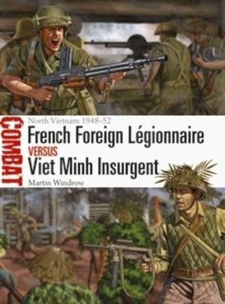 French Foreign Legionnaire Versus Viet Minh Insurgent