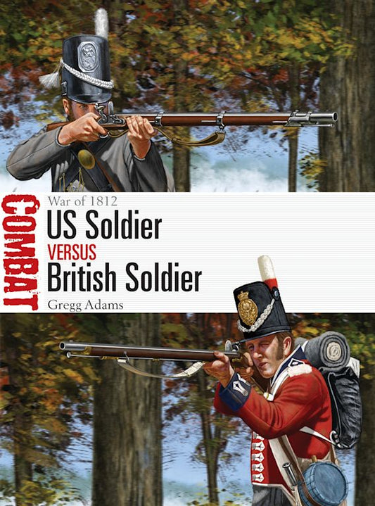 US Soldier Vs. British Soldier: War of 1812