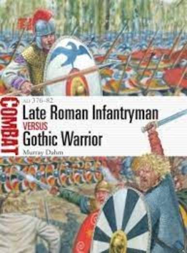 Late Roman Infantryman Vs. Gothic Warrior