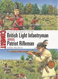 British Light Infantryman Vs. Patriot Rifleman