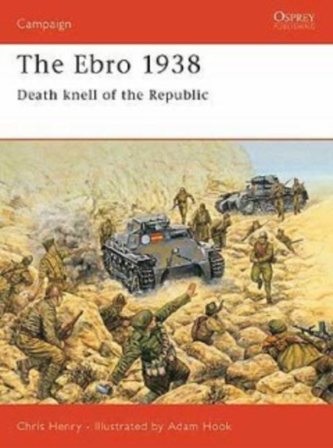 The Ebro 1938: Death Knell of the Republic