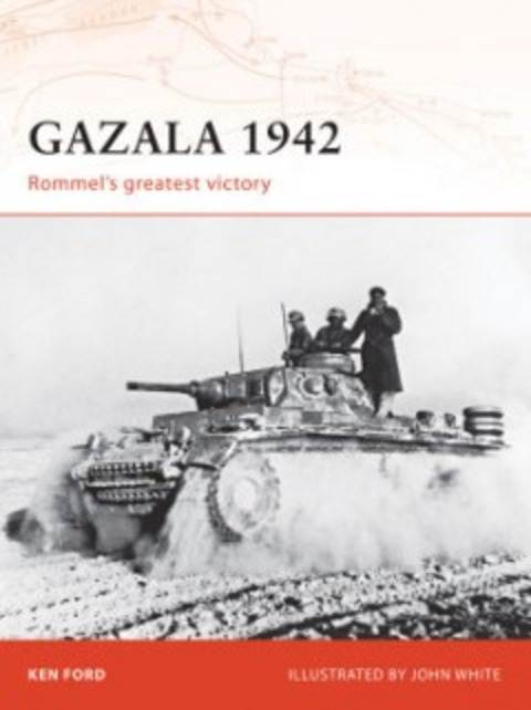 Gazala 1942 - Rommel's greatest victory