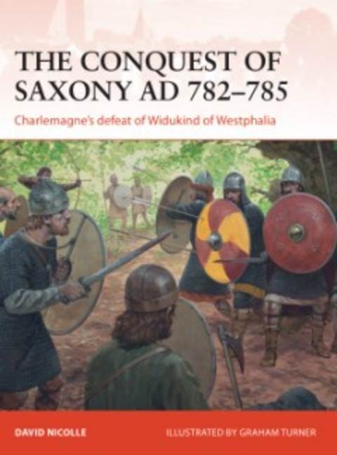 The Conquest of Saxony AD 782-785