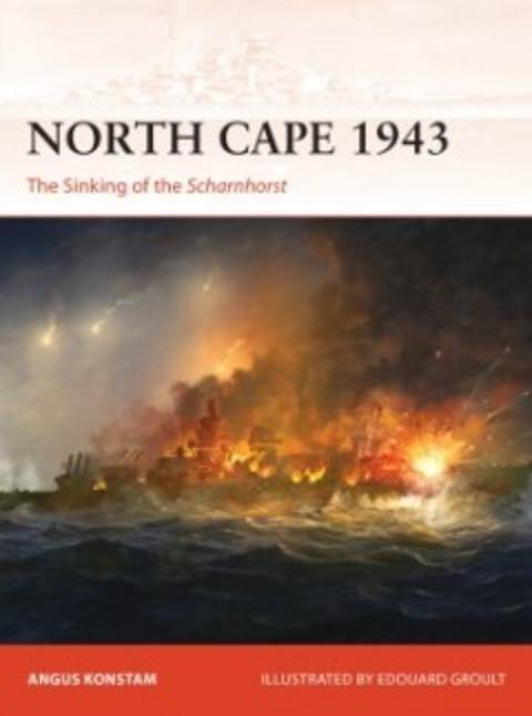 North Cape 1943: the Sinking of the Scharnhorst