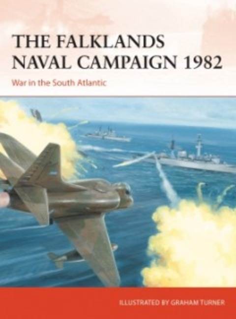 The Falklands Naval Campaign 1982