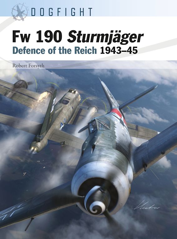 Fw 190 Sturmjager: Defence of the Reich 1943-45